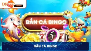 Bắn Cá Bingo - Cuộc Phiêu Lưu Độc Đáo Và Cuồng Nhiệt