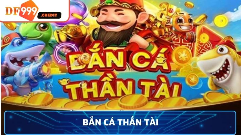 Bắn Cá Thần Tài - Đẳng Cấp Game Slot Online Kinh Điển