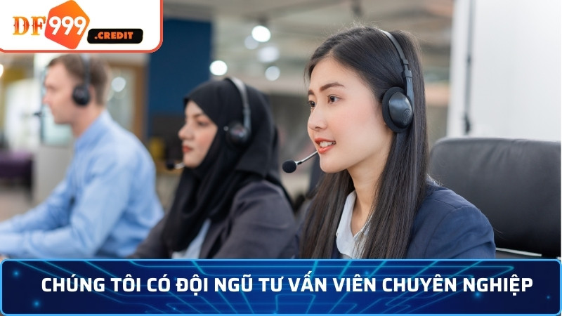 Chúng tôi có đội ngũ tư vấn viên chuyên nghiệp