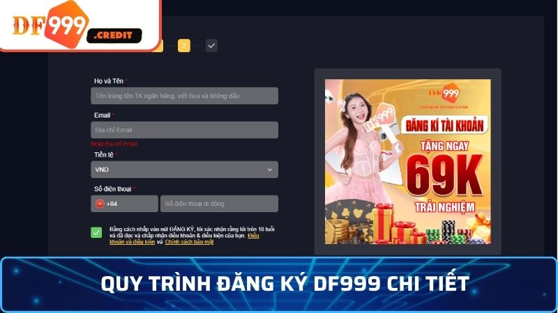 Quy trình đăng ký tạo tài khoản chính thức trên DF999