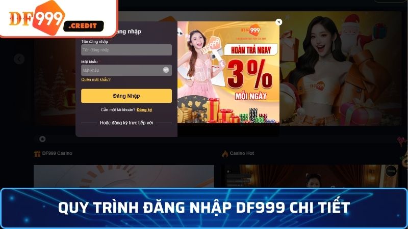 Quy trình đăng nhập DF999 chuẩn xác cho người chơi